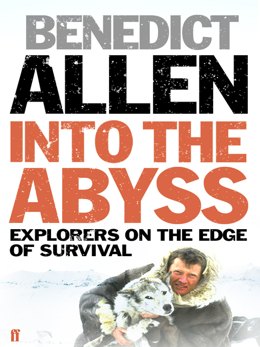 Title details for Into the Abyss by Benedict Allen - Available